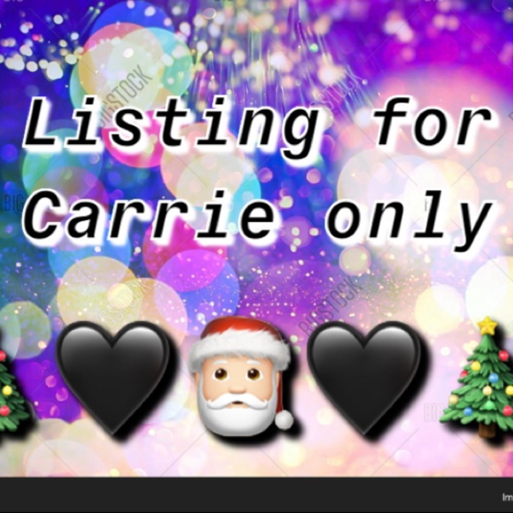 Listing for Carrie ONLY!!!
